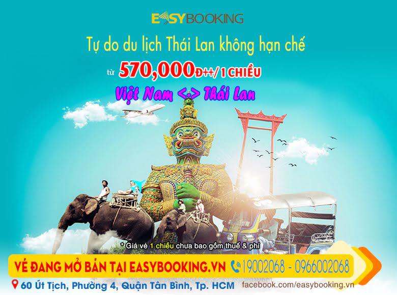 Tự do du lịch Thái Lan không hạn chế - mua vé ngay giá luôn rẻ nhất tại Easybooking.vn