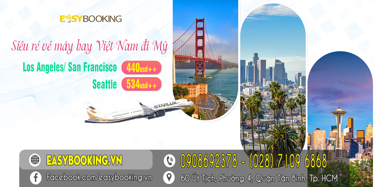 Siêu ưu đãi vé máy bay Việt Nam đi Mỹ từ 440usd | Starlux Airlines Gia Huy Easybooking giá rẻ