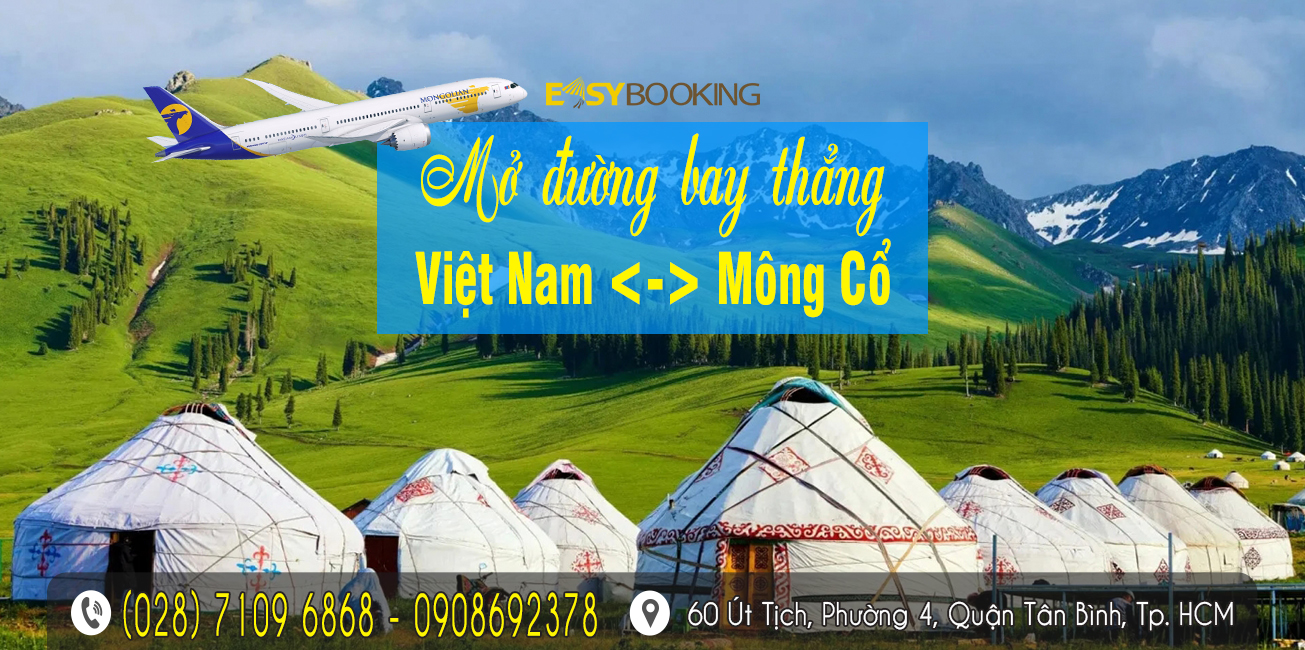 Mở đường bay thẳng Việt Nam đi Mông Cổ | Miat Mongolian Airlines - Mua vé trực tiếp tại Gia Huy - Easybooking.vn