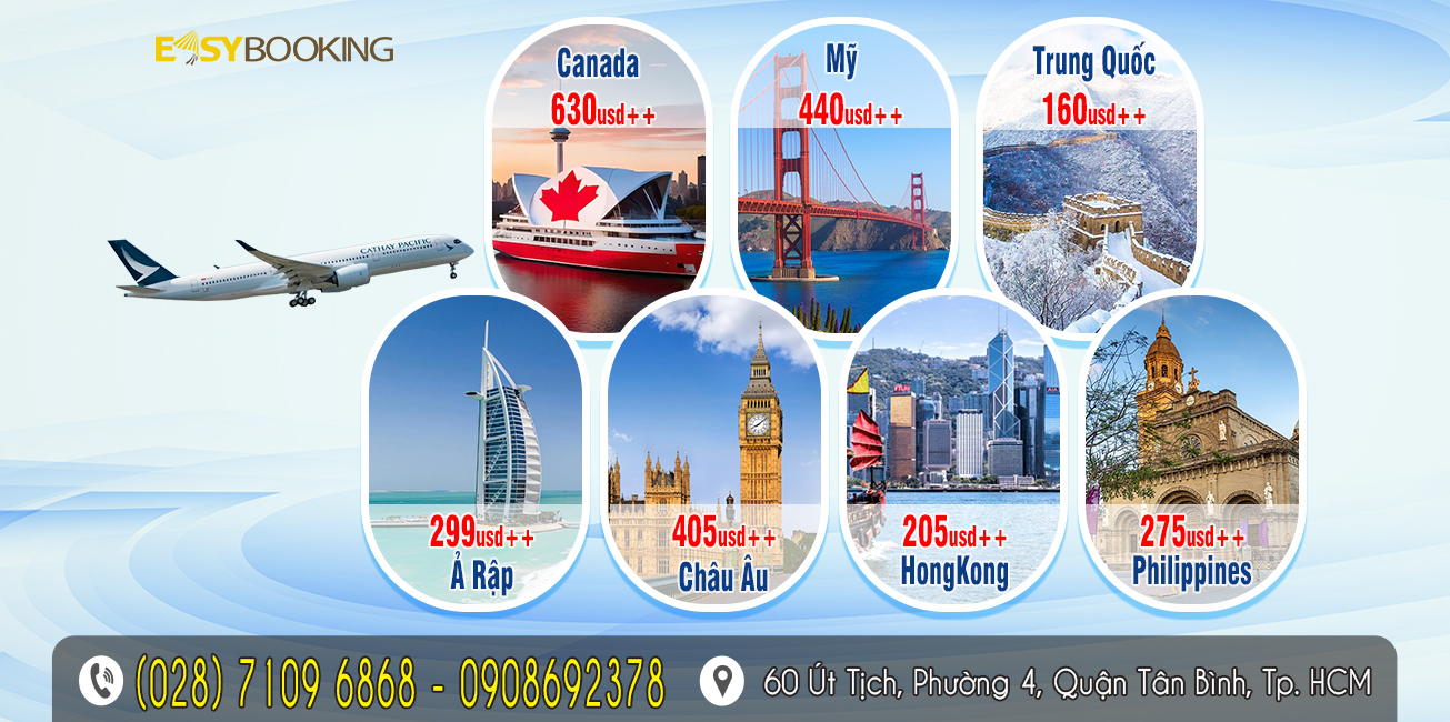 Ưu đãi đặc biệt tháng 12 từ 160usd vé đi Mỹ - Canada - Trung Quốc - Châu Âu - Ả Rập - Phillippines | Cathay Pacific - Gia Huy - Easybooking