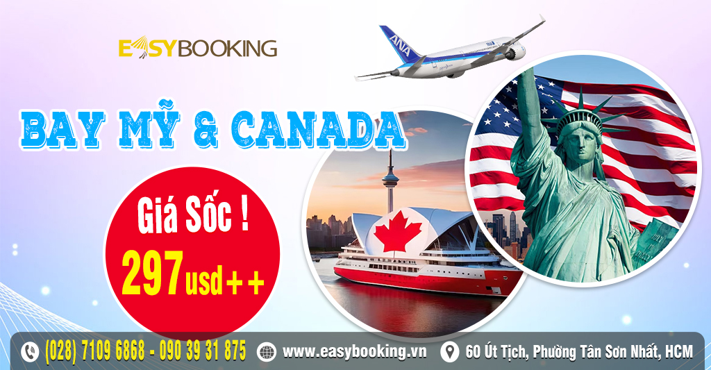 Sốc - Vé máy bay Mỹ - Canada chỉ từ 297usd - Unidted Airlines - All Nippon Airways Gia Huy - Easybooking.vn