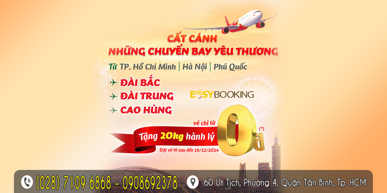 Chuyến bay yêu thương Việt Nam - Đài Loan giá vé từ 0 đ tặng hành lý - vietjet air - vé máy bay - gia huy - easybooking