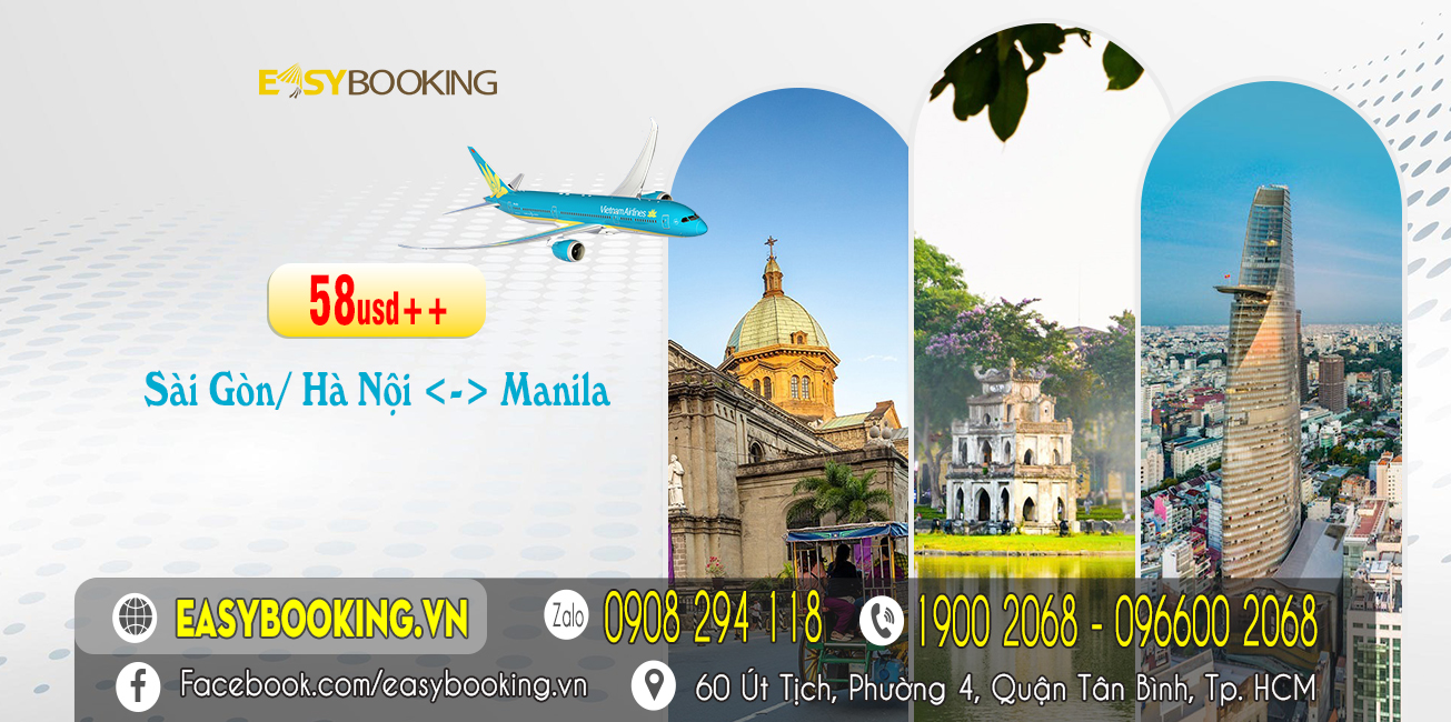 Ưu đãi chỉ từ 58usd vé khứ hồi Việt Nam đi Manila - Philippines - Mua vé ngay hôm nay tại Gia Huy - Easybooking.vn