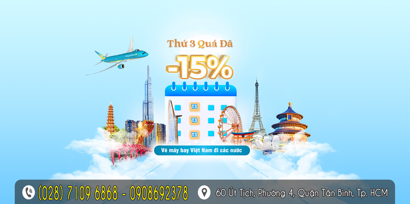 Thứ 3 quá đã giảm ngay 15 phần trăm khi mua vé Việt Nam đi Quốc tế - mua vé tại Easybooking - gia huy - Vietnam Airlines