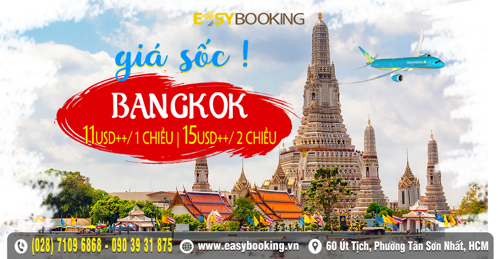 Bay Bangkok giá rẻ bất ngờ từ 11usd - Mua vé ngay tại Easybooking.vn Gia Huy - Vietnam Airlines