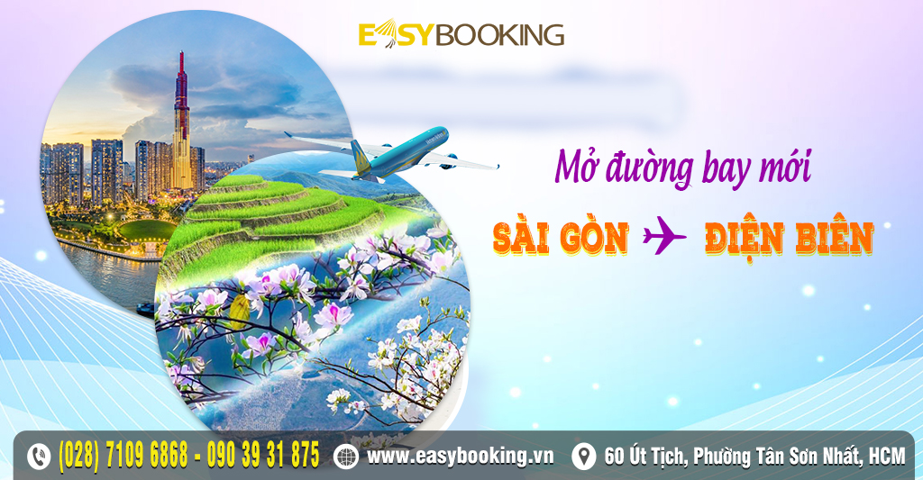 Mở đường bay mới Sài Gòn - Điện Biên - giá vé được mở bán tại Easybooking - Gia Huy - Vietnam Airlines