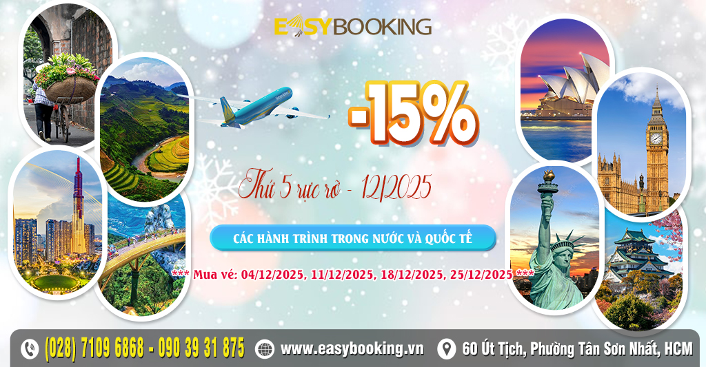 giảm 15 phần trăm giá vé trong nước và quốc tế vào thứ năm hàng tuần tháng 12-2025 Gia Huy Easybooking