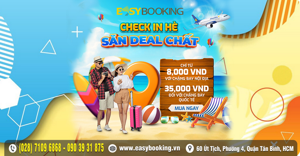 Deal hè chất - Bay khắp Việt Nam từ 8k và 35k bay quốc tế - chỉ có tại Easybooking - vietravel airlines Gia Huy