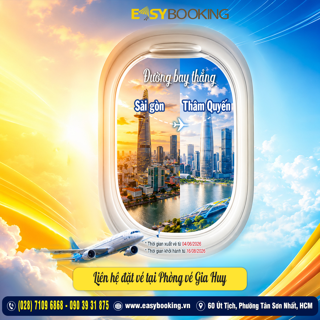 Chào Thâm Quyến 2026 - Vietravel Airlines chính thức mở đường bay quốc tế siêu hot - giá ưu đãi tại Easybooking Gia Huy