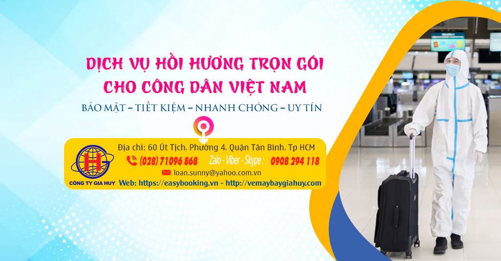 Mới !!! Dịch vụ hồi hương trọn gói cho công dân Việt Nam về nước từ 05-2021 | Công ty Gia Huy