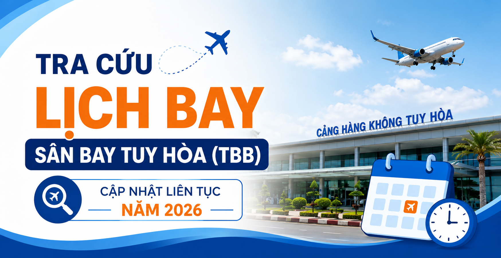 TRA CỨU LỊCH BAY SÂN BAY TUY HÒA (TBB) – CẬP NHẬT LIÊN TỤC NĂM 2026
