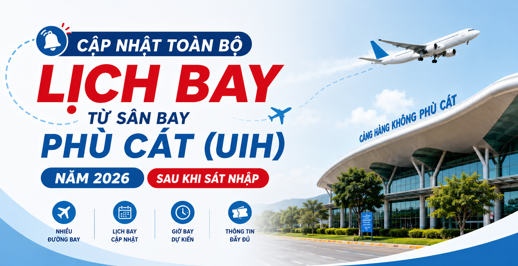 TOÀN BỘ LỊCH BAY TỪ SÂN BAY PHÙ CÁT (UIH) NĂM 2026 SAU KHI SÁT NHẬP