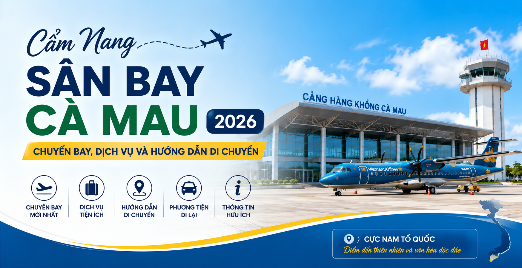 Cẩm Nang Sân Bay Cà Mau 2026: Chuyến Bay, Dịch Vụ Và Hướng Dẫn Di Chuyển