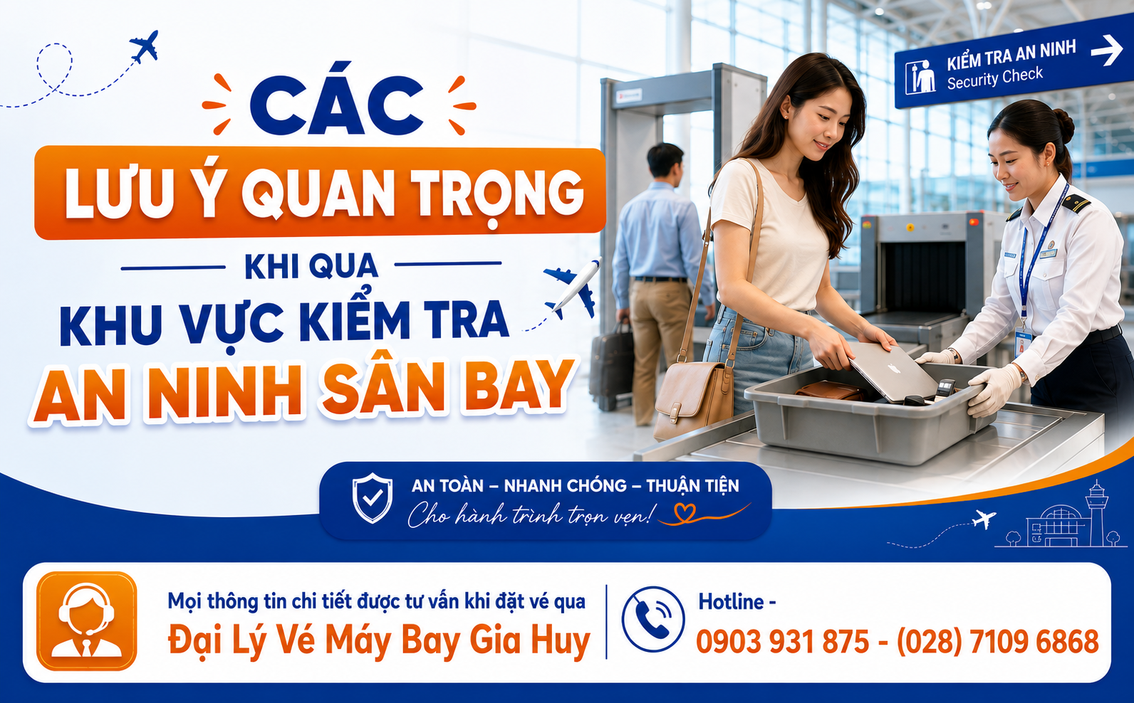 CÁC LƯU Ý QUAN TRỌNG KHI QUA KHU VỰC KIỂM TRA AN NINH SÂN BAY ✈️