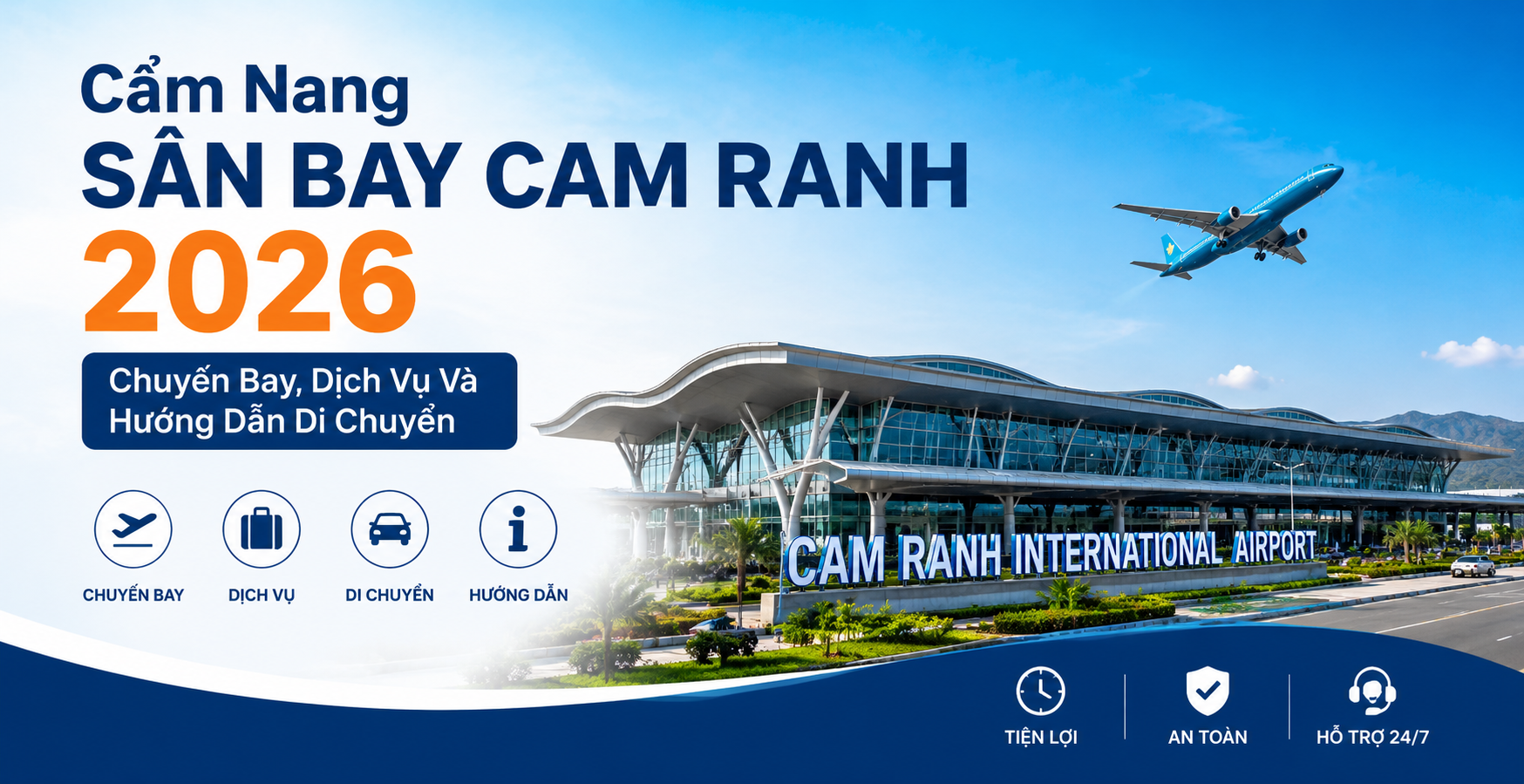 Cẩm Nang Sân Bay Cam Ranh 2026: Chuyến Bay, Dịch Vụ Và Hướng Dẫn Di Chuyển