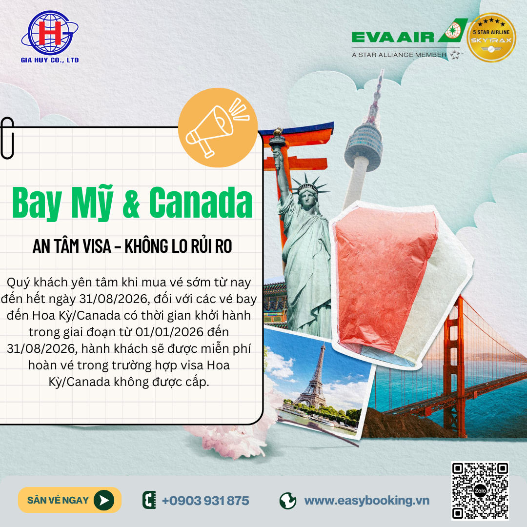 Miễn phí hoàn vé trong trường hợp visa Hoa Kỳ/Canada không được cấp