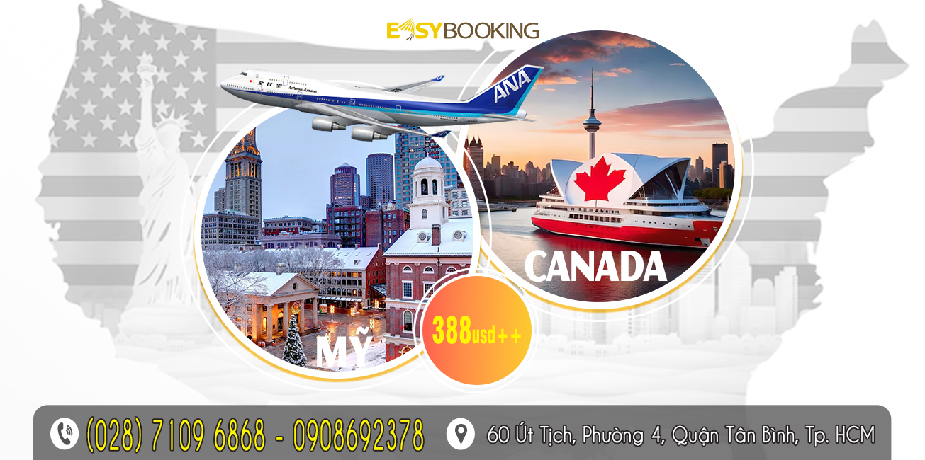 Chỉ từ 388usd giá siêu rẻ vé máy bay đi Mỹ - Canada - Mua vé ngay tại Easybooking.vn - Mua trực tiếp tại Phòng vé Gia Huy