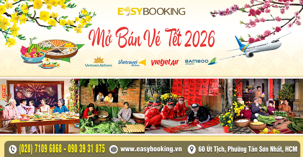 Mở bán vé máy bay Tết 2026 Đặt ngay hôm nay để có giá tốt tại Easybooking