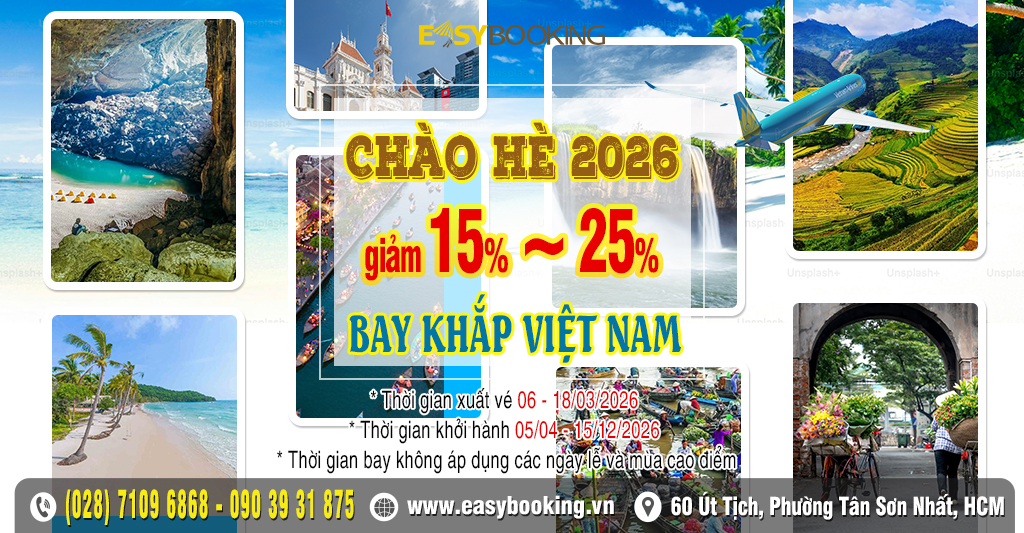 Chào hè 2026 bay khắp Việt Nam giảm ngay 25 phần trăm - vé ưu đãi tại Easybooking