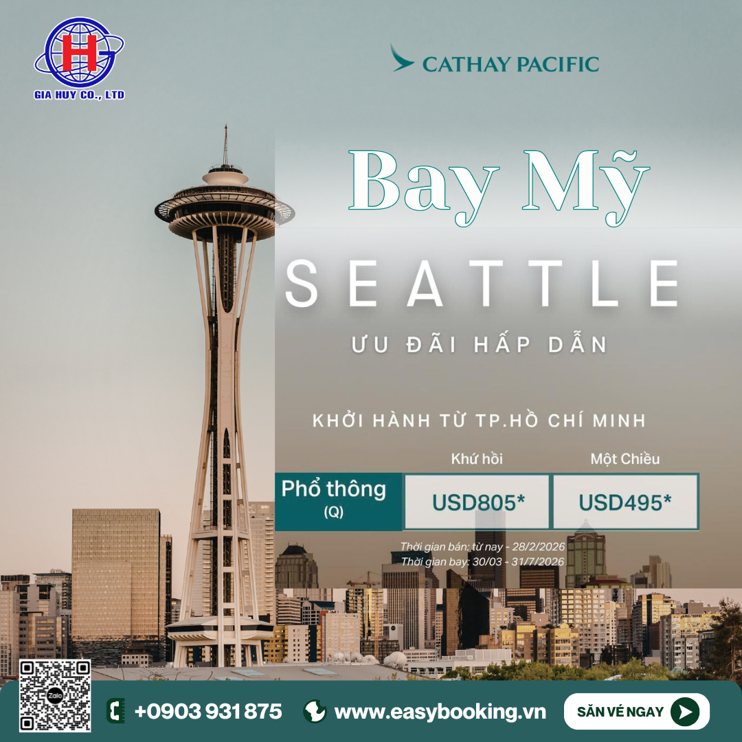 ƯU ĐÃI BAY SEATTLE GIÁ TỐT CÙNG CATHAY PACIFIC 